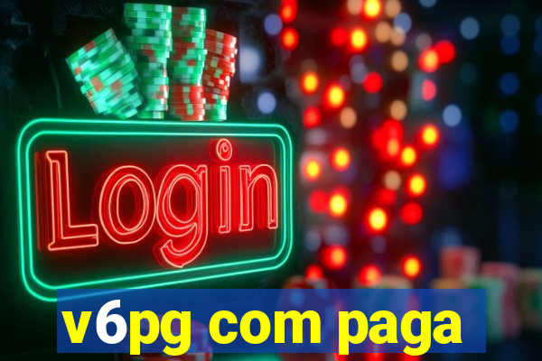 v6pg com paga